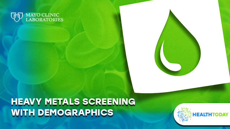 Heavy Metals Screen with Demographics